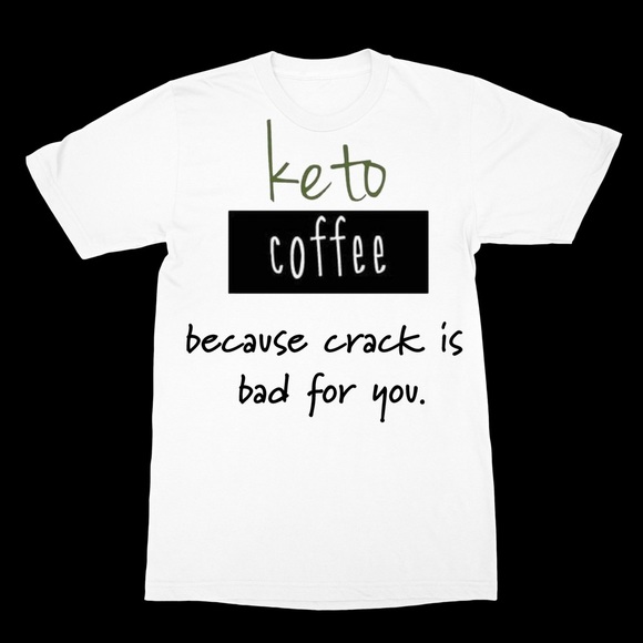 Keto Coffee Custom Shirts - Picture 1 of 8